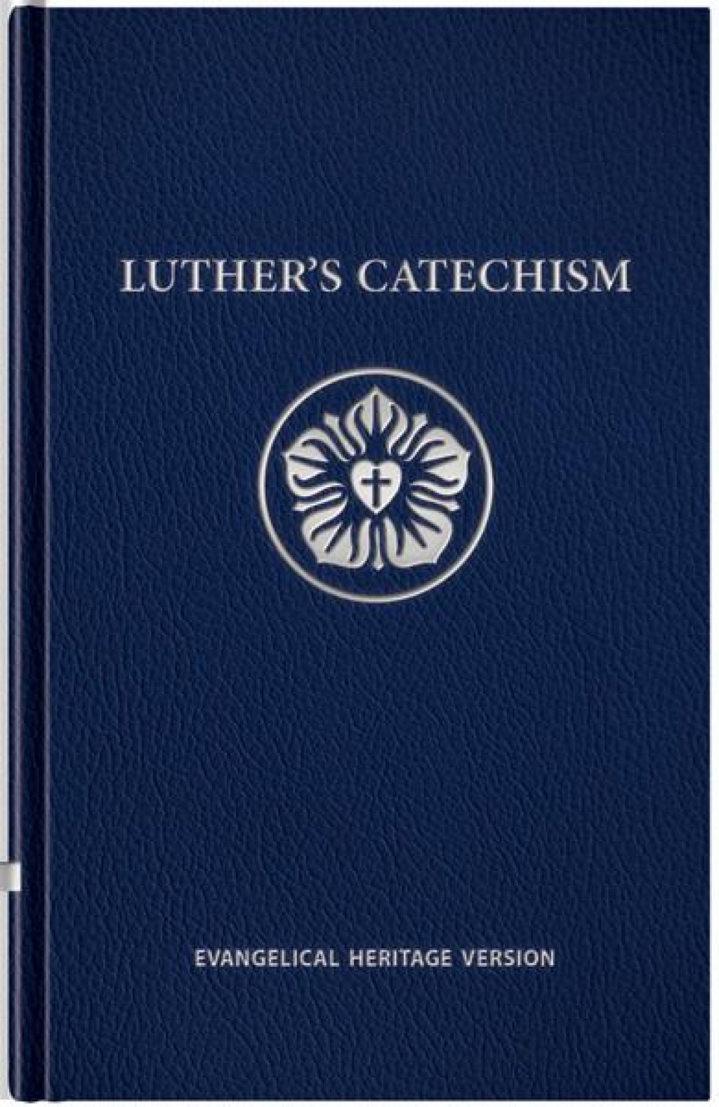 Luther's Catechism - Evangelical Heritage Version.