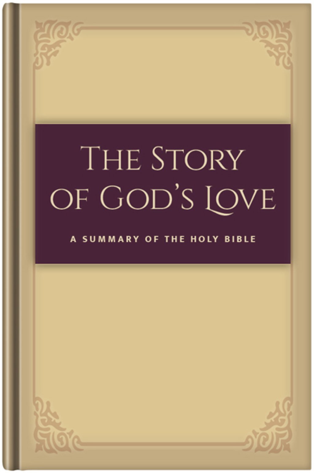 The Story of God's Love - A Summary of the Holy Bible.